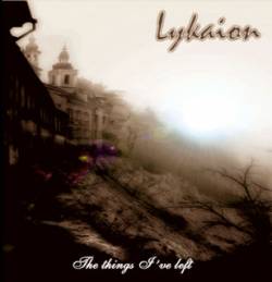 Lykaion : The Things I've Left